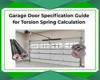 How to Determine the Correct Torsion Springs for Your New Garage Door